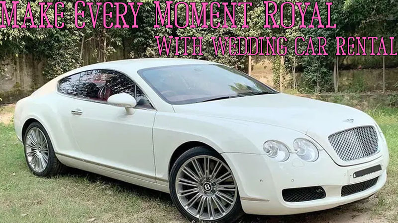 Bentley Wedding Car Rental in Chandigarh | Wedding Cars Chandigarh